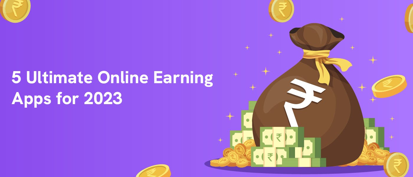 5 Ultimate Online Earning Apps for 2023